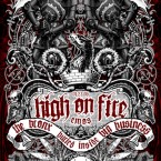 HIGH ON FIRE